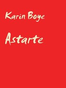 Karin Boye: Astarte 