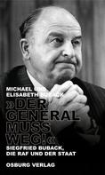 Michael Buback: "Der General muss weg!" 