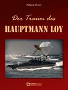 Wolfgang Schreyer: Der Traum des Hauptmann Loy ★★★★