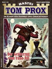 Tom Prox 123 - Der Geisterzug vom Yuba-Tal
