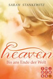 Heaven 3: Bis ans Ende der Welt - YA Highschool Romantasy über die erste große Liebe