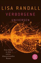 Verborgene Universen - Eine Reise in den extradimensionalen Raum