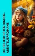 Alexandre Dumas: Die beliebtesten Kinder-Abenteuerromane 