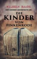 Wilhelm Raabe: Die Kinder von Finkenrode 