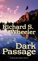 Richard S. Wheeler: Dark Passage 