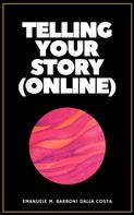 Emanuele M. Barboni Dalla Costa: Telling Your Story (Online) 