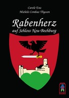 Michèle Combaz Thyssen: Rabenherz auf Schloss Neu-Bechburg 