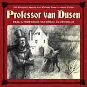 Professor van Dusen, Die neuen Fälle, Fall 1: Professor van Dusen im Spukhaus