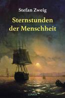 Stefan Zweig: Sternstunden der Menschheit 