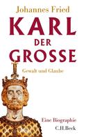 Johannes Fried: Karl der Große ★★★★