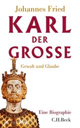 Karl der Große - Gewalt und Glaube