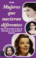 Ana Riera: Mujeres que nacieron diferentes 