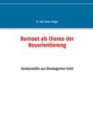 Ralf-Dieter Krüger: Burnout als Chance der Neuorientierung 