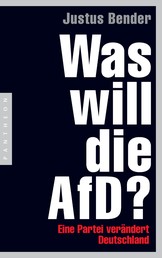 Was will die AfD? - Eine Partei verändert Deutschland