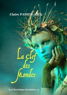 Claire Panier-Alix: La Clef des Mondes 