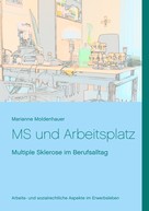 Marianne Moldenhauer: MS und Arbeitsplatz 