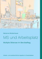MS und Arbeitsplatz - Multiple Sklerose im Berufsalltag