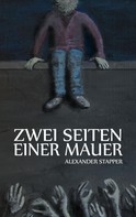 Alexander Stapper: Zwei Seiten einer Mauer ★★★★
