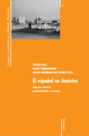 Ingrid Neumann-Holzschuh: El español en América 