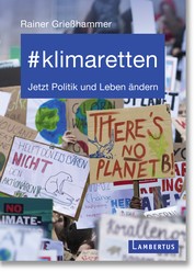 #klimaretten - Jetzt Politik und Leben ändern