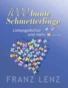 Franz Lenz: 1000 bunte Schmetterlinge - III 