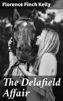 Florence Finch Kelly: The Delafield Affair 
