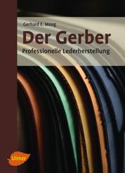 Der Gerber - Handbuch für die Lederherstellung