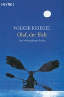 Volker Kriegel: Olaf, der Elch ★★★★★