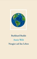 Burkhard Budde: Annis Welt 
