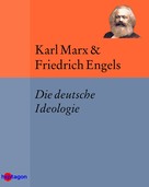 Friedrich Engels: Die deutsche Ideologie 