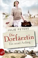 Julie Peters: Die Dorfärztin - Ein neuer Anfang ★★★★