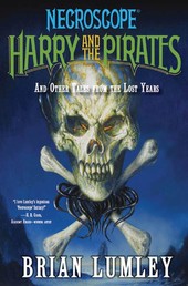 Necroscope: Harry and the Pirates - and Other Tales from the Lost Years