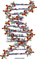Herbert Spencer: The Factors of Organic Evolution 