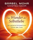 Manfred Mohr: Das Wunder der Selbstliebe ★★★★★
