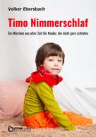 Volker Ebersbach: Timo Nimmerschlaf 