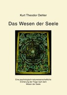 Kurt Theodor Oehler: Das Wesen der Seele 