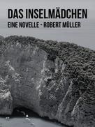 Robert Müller: Das Inselmädchen 