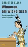 Christof Klenk: Winnetou am Wickeltisch ★★★★★