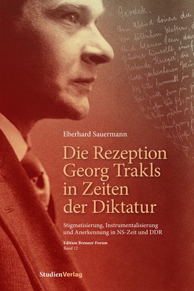 Die Rezeption Georg Trakls in Zeiten der Diktatur