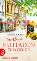 Anne Labus: Der kleine Hutladen zum Glück ★★★★