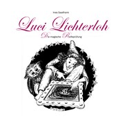 Luci Lichterloh - Die magische Reifeprüfung