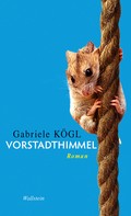 Gabriele Kögl: Vorstadthimmel ★★★★