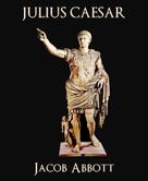 Jacob Abbott: Julius Caesar 