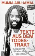 Mumia Abu-Jamal: Texte aus dem Todestrakt 