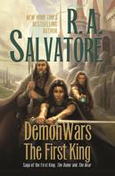 R.A. Salvatore: DemonWars: The First King 