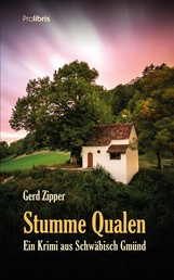 Stumme Qualen - Kriminalroman aus Schwäbisch Gmünd