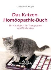 Das Katzen-Homöopathie-Buch - Ein Handbuch für Therapeuten und Tierbesitzer