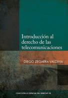 Diego Zegarra: Introducción al derecho de las telecomunicaciones 