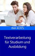 Ina Koys: Textverarbeitung für Studium und Ausbildung ★★★★★