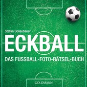 Eckball - Das Fußball-Foto-Rätsel-Buch